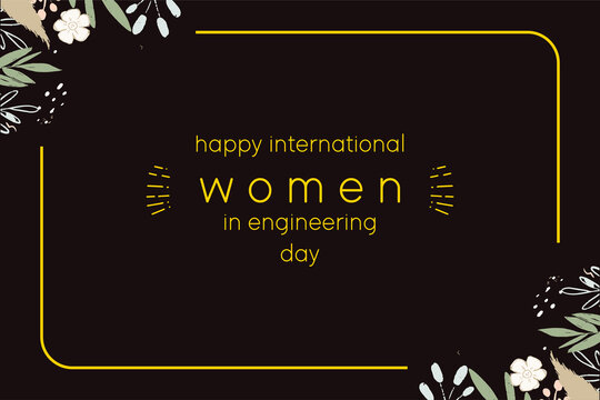 International Women In Engineering Day, Holiday Concept. Template For Background, Banner, Card, Poster, T-shirt With Text Inscription, Vector Eps 10