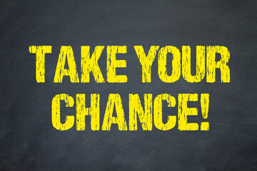 Take your Chance!