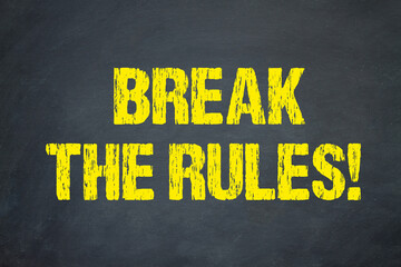 Break the Rules! - obrazy, fototapety, plakaty