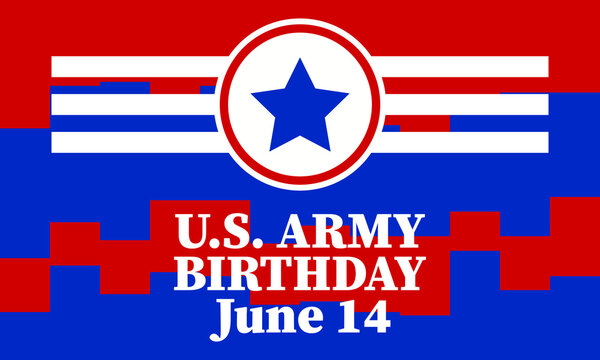 U.S. Army Birthday June 14. Military background. Design with patriotic stars. Poster, card, banner, background design. EPS 10.
