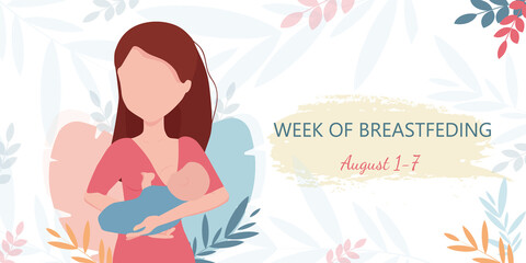 Vector illustration of a young woman breastfeeding a baby. Banner and flyer. World Breastfeeding Week August 1-7. Motherhood.