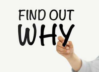 Man writing “find out why” text on a touchscreen