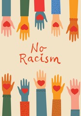 No racism. Characters of different nationalities are hugging, a poster with the phrase no racism. Text message to protest. Demonstration of solidarity, unity and love.