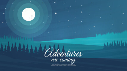 Night landscape. Vector illustration. Flat style. Forest with hills. Starry sky in starry sky. Adventures are coming. Design for wallpaper, poster, template, tourism or business, greeting card.