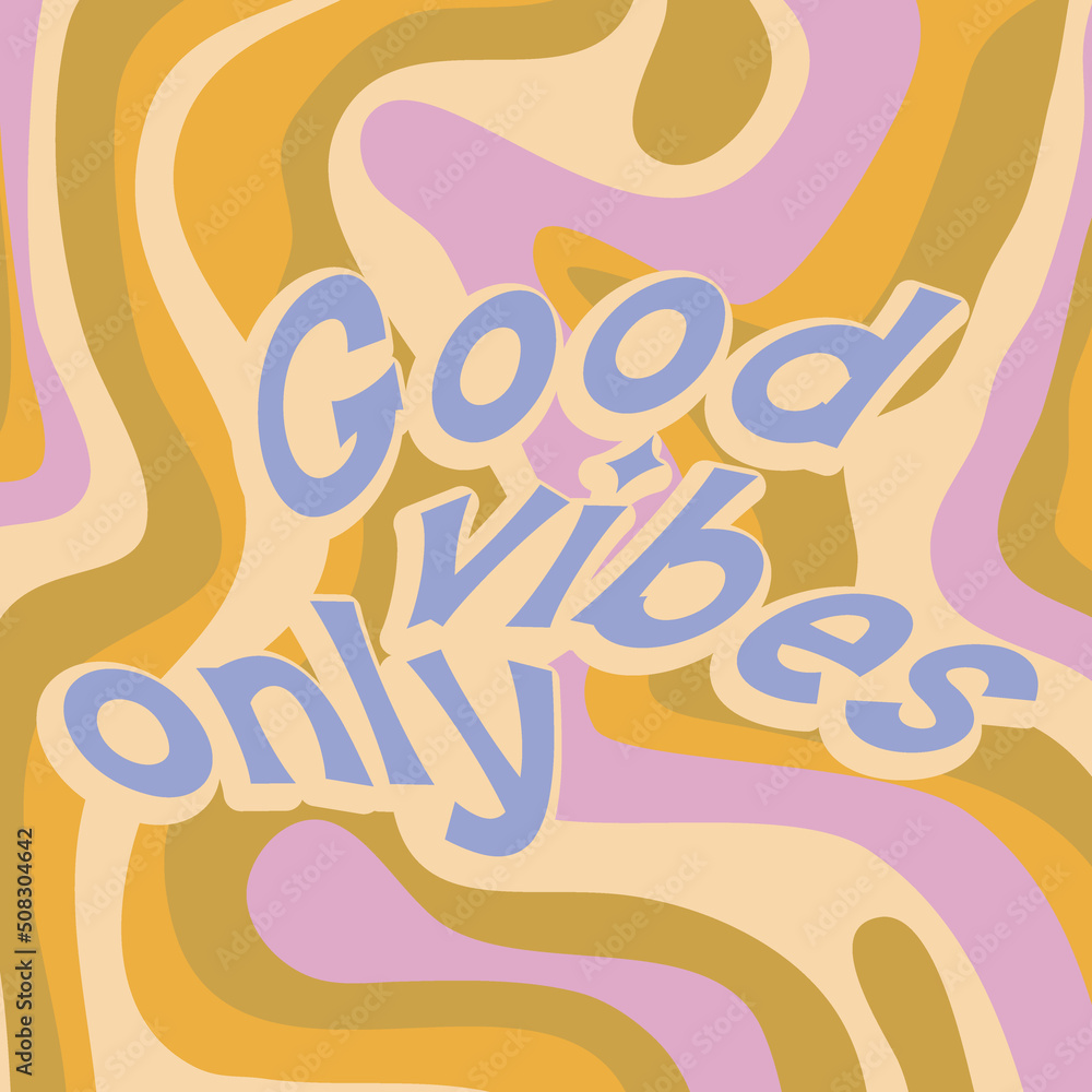 Canvas Prints Hippie quote gppd vibes only retro style. Positive phrase with 60s-70s retro colors. Groovy hippie style poster. Vector illustration - Canvas Prints