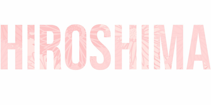 Hiroshima city name text with abstract pink aster flowers, on transparent background. Use for booklet, brochure titles, souvenir prints, travel articles headlines, cover notebooks, decoration element