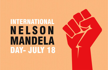 Nelson Mandela international day raised fist symbol of resistance and fighting for rights multipurpose illustration.