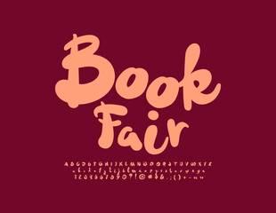 Vector playful logo Book Fair. Funny handwritten Font. Creative set of Alphabet Letters and Numbers
