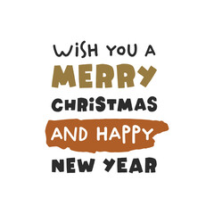 Wish you a merry christmas and happy new year. Christmas lettering. Hand drawn illustration in cartoon style. Cute concept for xmas. Illustration for the design postcard, textiles, apparel, decor