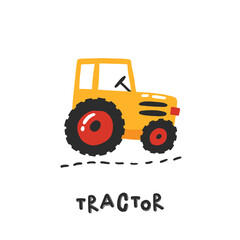 Tractor. Hand drawn illustration in cartoon style. Transport toys. Cute concept for children's print. Illustration for the design postcard, textiles, apparel
