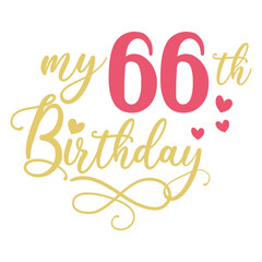 My 66th birthday celebration, 66 years anniversary celebration design