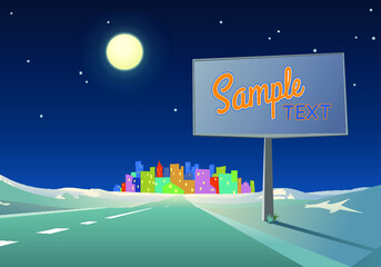 Road Billboard and Highway into city at night. Illustration of a road, aiming to a city in the winter landscape and a big advertising billboard, with a full moon and stars. Vector