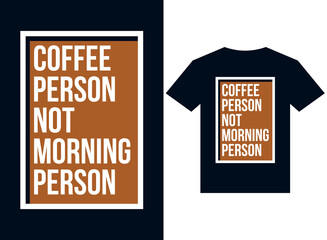 Coffee person not morning person t-shirt design typography vector illustration files for printing ready