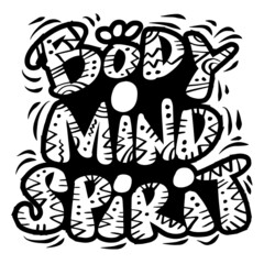 Body, mind, spirit doodle hand lettering. Motivation Lettering Phrase.
