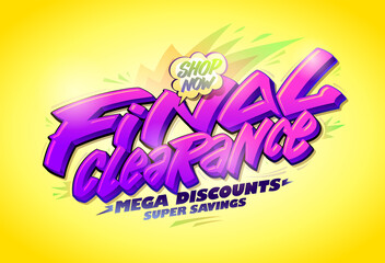 Final clearance, mega discounts, super savings vector banner