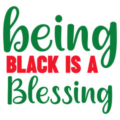 Being Black is a Blessing 2