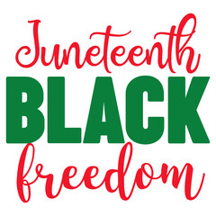 Juneteenth Black Freedom