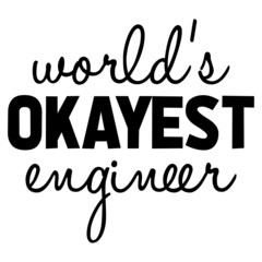 world's okayest engineer