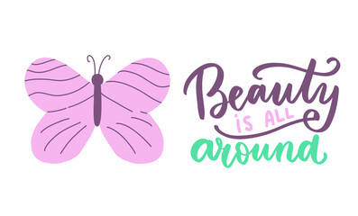 Beauty is all around. Mental health quote with butterfly. In october we wear green for mental health awareness. Hand lettering, psychology awareness. Handwritten positive self-care inspirational quote