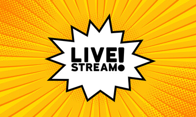 Speech bubble with Live stream text. Boom retro comic style. Pop art style. Vector line icon for Business and Advertising