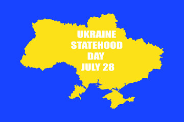 Ukraine Statehood Day. National happy holiday, celebrated annual in July 28. Ukraine flag. Ukraine blue and yellow color. Patriotic elements. Poster, card, banner and background. Vector illustration.