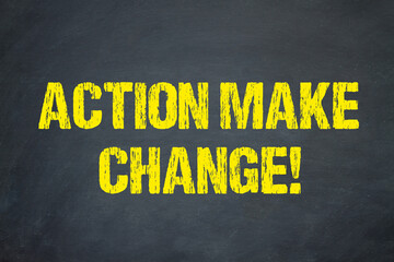 Action make Change!