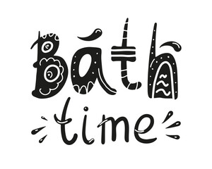 Bath time hand written lettering quote. Cute typography with splashes for poster, banner, print design. Vector handwritten phrase about bathroom treatments