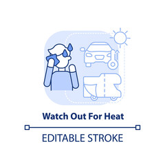 Watch out for heat light blue concept icon. Use sunshade for car. Road trip advice abstract idea thin line illustration. Isolated outline drawing. Editable stroke. Arial, Myriad Pro-Bold fonts used