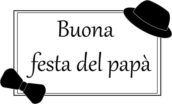 Buona festa del papà, italian text. Happy father's Day. Text and bow tie, hat postcard, Vector