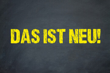 Das ist neu!