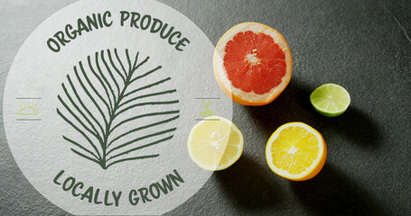 Image of organic produce locally grown text over citrus fruit on grey background