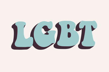 Retro poster with "LGBT" slogan in retro colors. Vector LGBT print for t-shirt, sticker, poster.