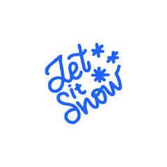 Let it snow quote, vector lettering, winter mood