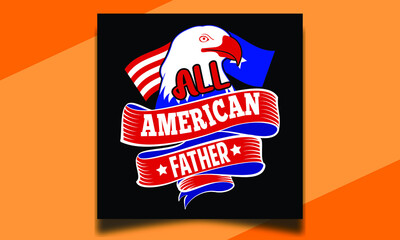 All American father 4th of July independent