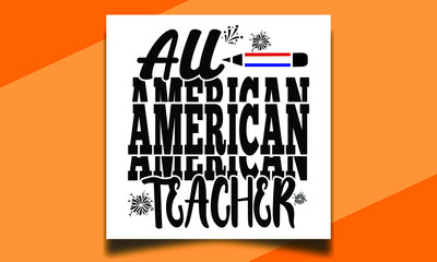 All American teacher 4th of July independent