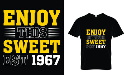 Enjoy  this sweet est 1967 motivational t-shirt design 