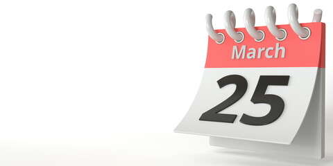 March 25 date on a minimalistic tear-off calendar, 3d rendering