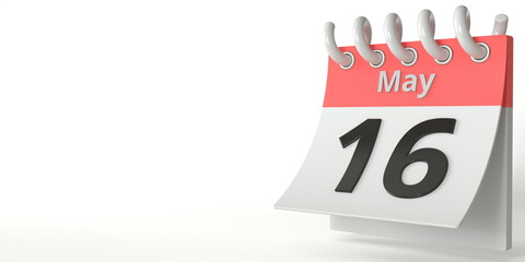 May 16 date on a tear-off calendar, 3d rendering
