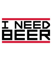 I Need Beer Balken 