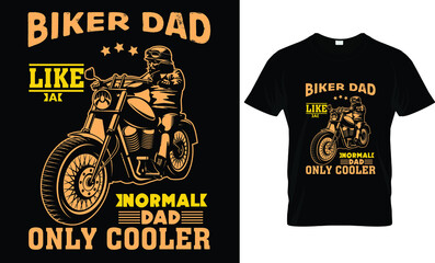  Biker Dad Like A Normal Dad...T Shirt Design