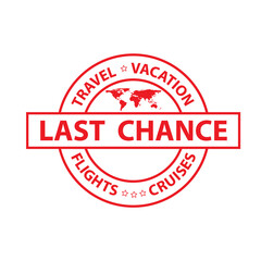 Last chance. Red rubber stamp. Vector illustration