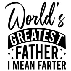 World's Greatest Father I Mean Farter