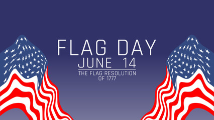 United States National Flag Day. The holiday celebrates the 14th of June annually in the USA. Patriotic style design with American flag. Posters, greeting cards, banners and backgrounds
