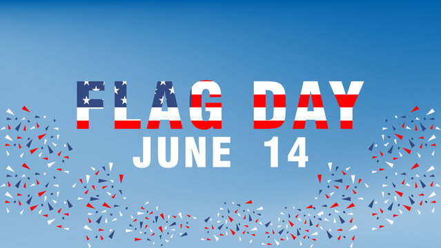 United States National Flag Day text effect. The holiday celebrates the 14th of June annually in the USA. Patriotic style design with American flag. Posters, greeting cards, banners and backgrounds