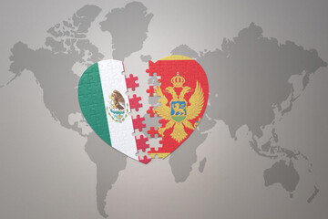 puzzle heart with the national flag of montenegro and mexico on a world map background.Concept.