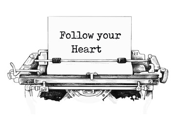 Follow your Heart message typed on a vintage typewriter