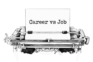 Career vs Job message typed on a vintage typewriter