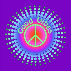 Colorful poster with hippie peace symbol and Good Vibes slogan