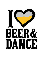 Love Beer and Dance 