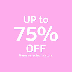 75% off, UP tô, Selected items in the online store, Pink background, percent